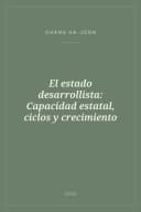 Portada de El estado desarrollista: Capacidad estatal, ciclos y crecimiento