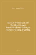 Portada de The Art of the Start 2.0: The Time-Tested, Battle-Hardened Guide for Anyone Starting Anything