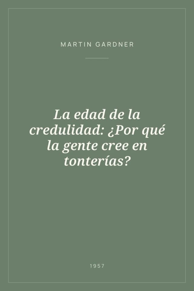 Portada de La edad de la credulidad: ¿Por qué la gente cree en tonterías?