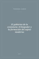 Portada de El gobierno de la existencia: El biopoder y la formación del sujeto moderno