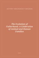 Portada de The Evolution of Fatherhood: A Celebration of Animal and Human Families
