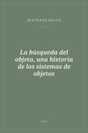 Portada de La búsqueda del objeto, una historia de los sistemas de objetos