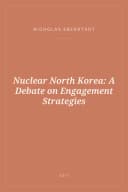 Portada de Nuclear North Korea: A Debate on Engagement Strategies