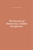 Portada de The Retreat of Democracy: Global Perspective