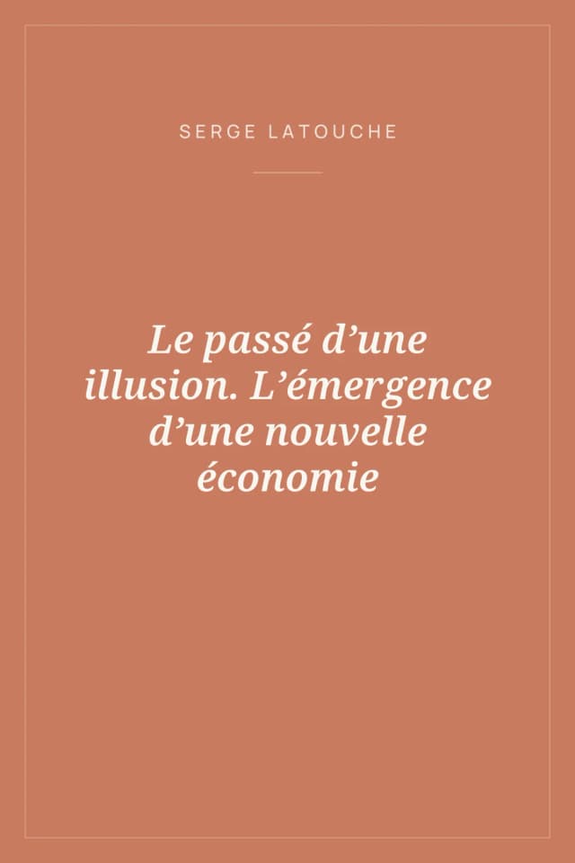 Portada de Le passé d’une illusion. L’émergence d’une nouvelle économie