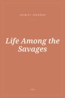Portada de Life Among the Savages