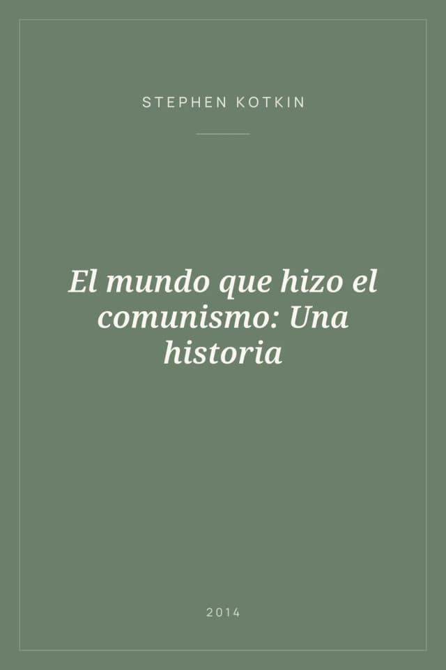 Portada de El mundo que hizo el comunismo: Una historia