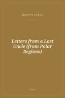 Portada de Letters from a Lost Uncle (from Polar Regions)