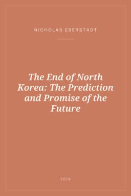 Portada de The End of North Korea: The Prediction and Promise of the Future