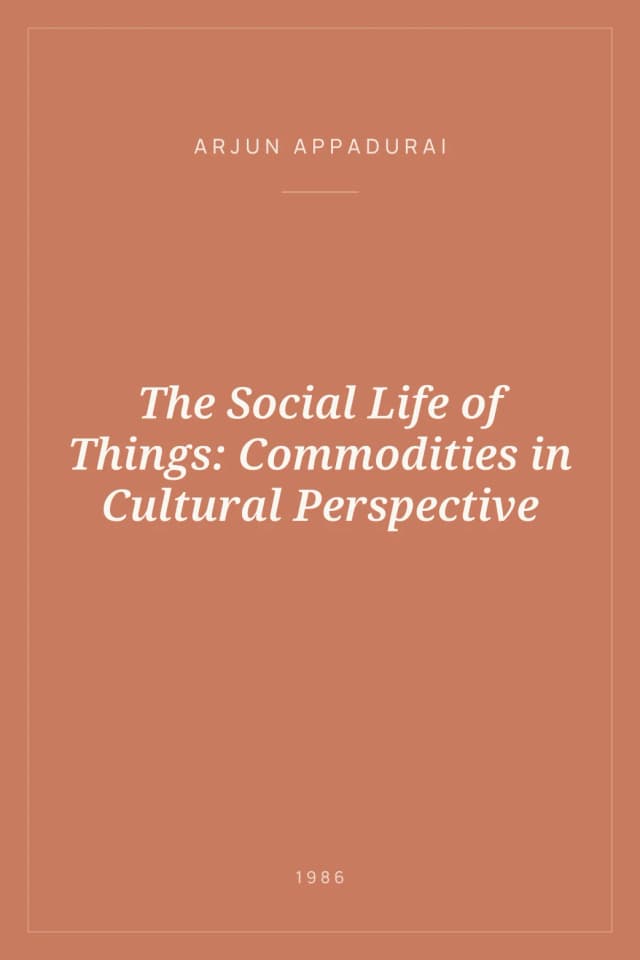 Portada de The Social Life of Things: Commodities in Cultural Perspective