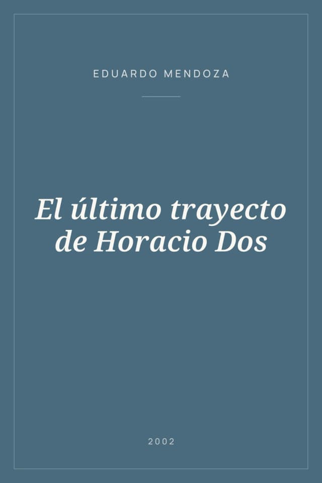 Portada de El último trayecto de Horacio Dos