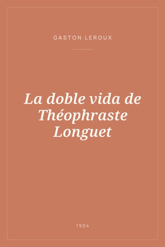 Portada de La doble vida de Théophraste Longuet