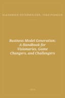 Portada de Business Model Generation: A Handbook for Visionaries, Game Changers, and Challengers