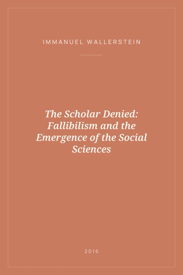 Portada de The Scholar Denied: Fallibilism and the Emergence of the Social Sciences