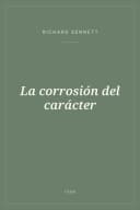 Portada de La corrosión del carácter