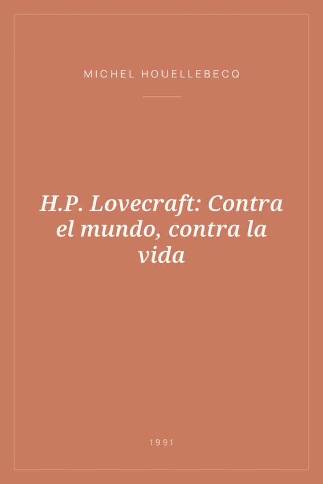 Portada de H.P. Lovecraft: Contra el mundo, contra la vida