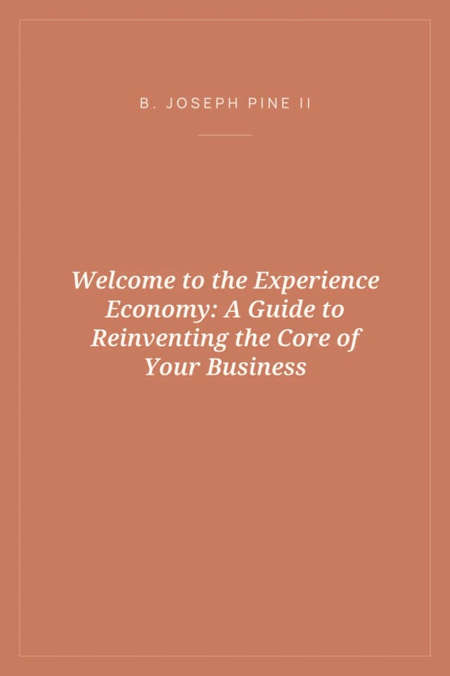 Portada de Welcome to the Experience Economy: A Guide to Reinventing the Core of Your Business