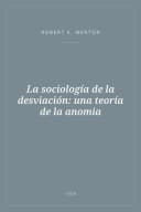 Portada de La sociología de la desviación: una teoría de la anomia