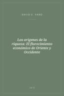 Portada de Los orígenes de la riqueza: El florecimiento económico de Oriente y Occidente