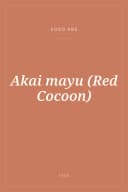 Portada de Akai mayu (Red Cocoon)