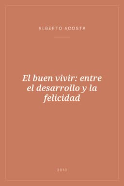 Portada de El buen vivir: entre el desarrollo y la felicidad