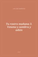 Portada de Tu rostro mañana 3. Veneno y sombra y adiós