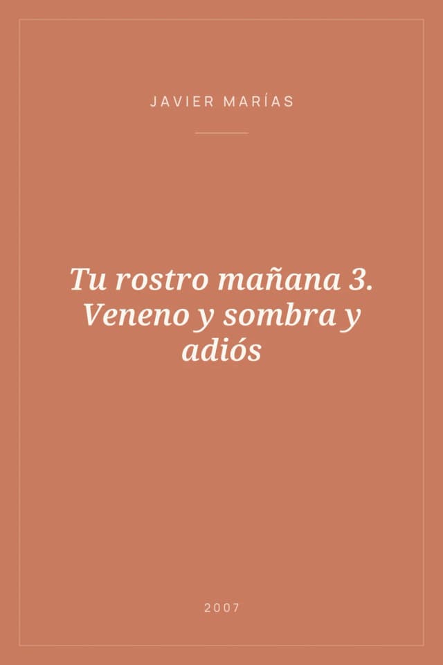 Portada de Tu rostro mañana 3. Veneno y sombra y adiós