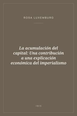 Portada de La acumulación del capital: Una contribución a una explicación económica del imperialismo