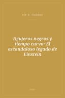 Portada de Agujeros negros y tiempo curvo: El escandaloso legado de Einstein