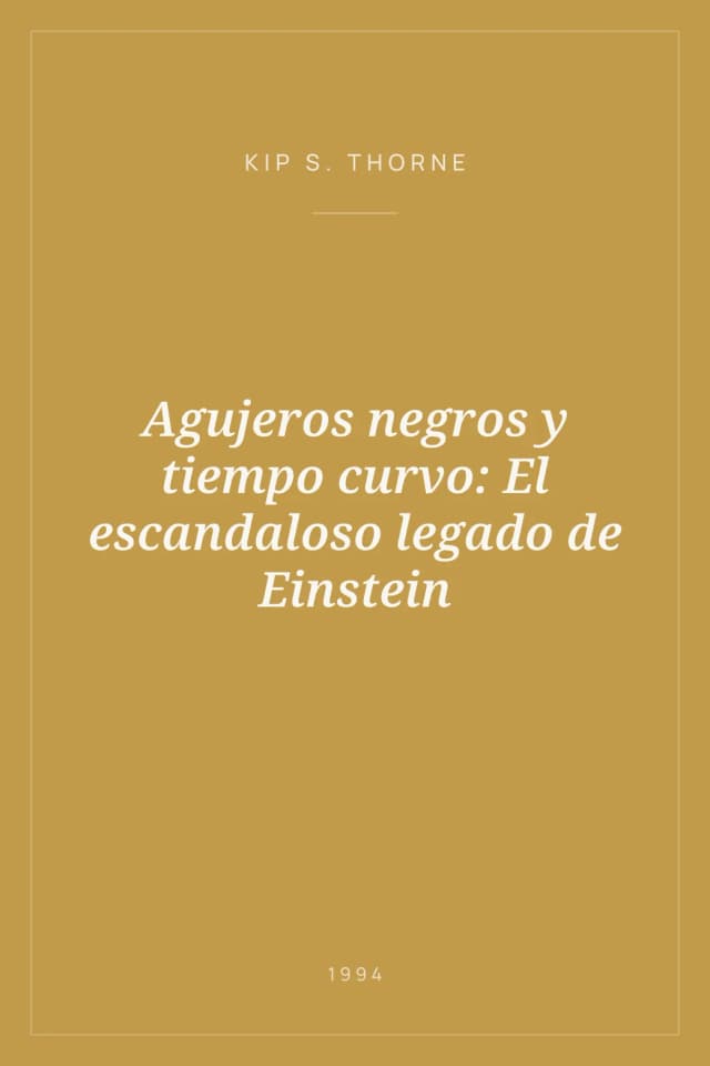Portada de Agujeros negros y tiempo curvo: El escandaloso legado de Einstein
