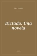 Portada de Dictado: Una novela