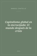 Portada de Capitalismo global en la encrucijada: El mundo después de la crisis