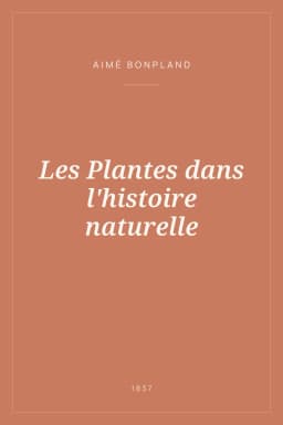 Portada de Les Plantes dans l'histoire naturelle