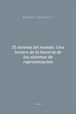 Portada de El sistema del mundo: Una lectura de la historia de los sistemas de representación