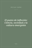 Portada de El punto de inflexión: Ciencia, sociedad y la cultura emergente