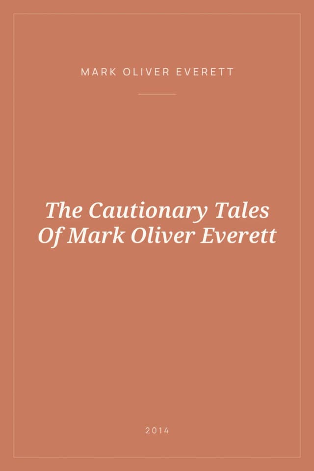 Portada de The Cautionary Tales Of Mark Oliver Everett