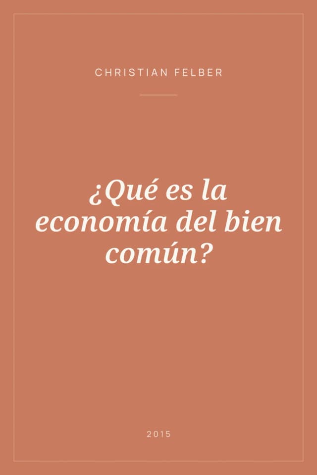 Portada de ¿Qué es la economía del bien común?