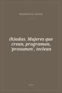 Portada de (h)adas. Mujeres que crean, programan, 'prosumen', teclean