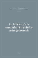 Portada de La fábrica de la estupidez: La política de la ignorancia