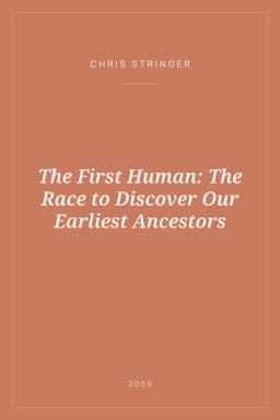 Portada de The First Human: The Race to Discover Our Earliest Ancestors