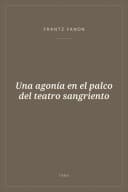 Portada de Una agonía en el palco del teatro sangriento
