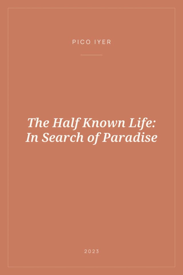 Portada de The Half Known Life: In Search of Paradise