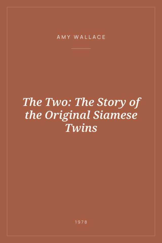 Portada de The Two: The Story of the Original Siamese Twins