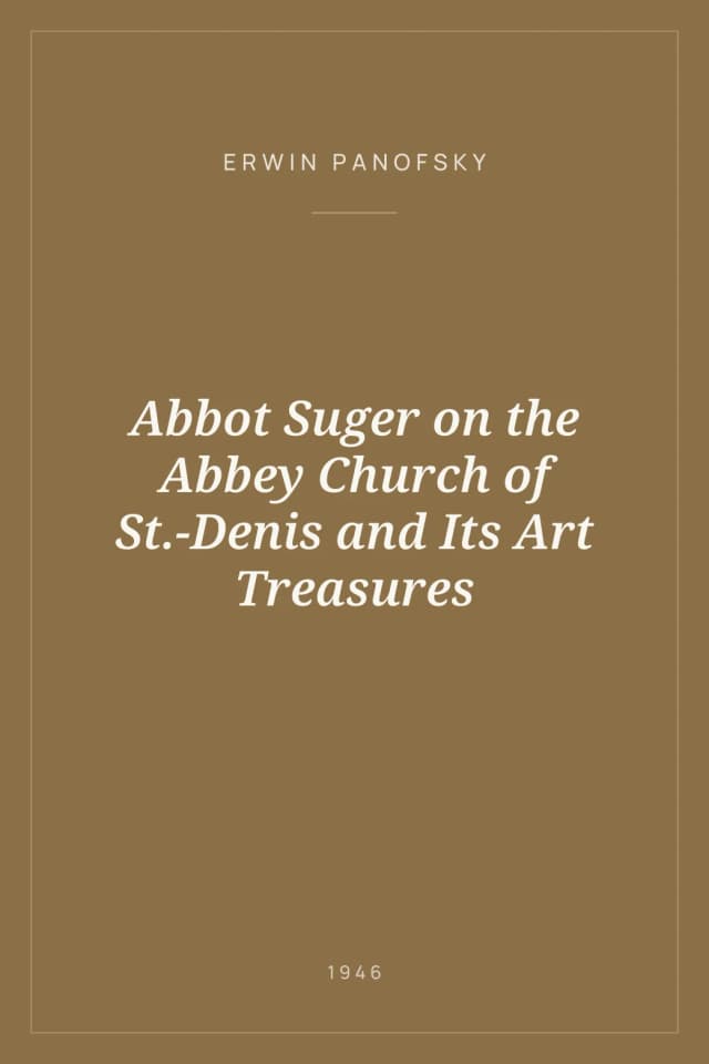 Portada de Abbot Suger on the Abbey Church of St.-Denis and Its Art Treasures