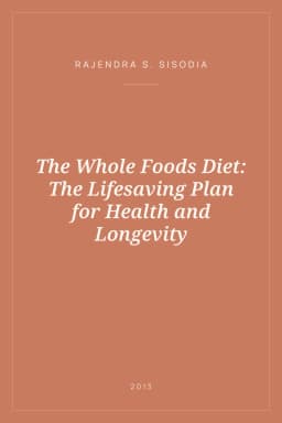 Portada de The Whole Foods Diet: The Lifesaving Plan for Health and Longevity