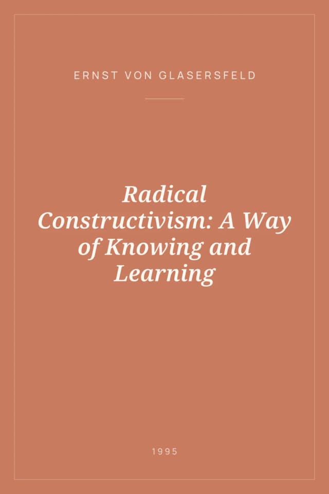 Portada de Radical Constructivism: A Way of Knowing and Learning