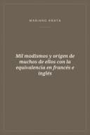 Portada de Mil modismos y origen de muchos de ellos con la equivalencia en francés e inglés