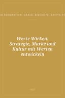 Portada de Werte Wirken: Strategie, Marke und Kultur mit Werten entwickeln