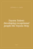 Portada de Toyota Talent: Developing exceptional people the Toyota Way