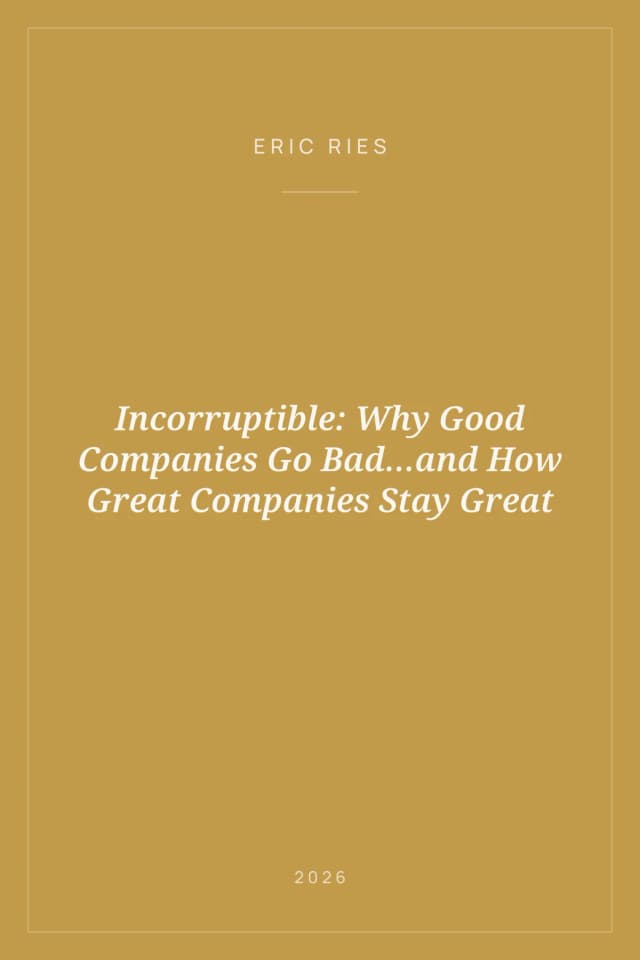 Portada de Incorruptible: Why Good Companies Go Bad…and How Great Companies Stay Great
